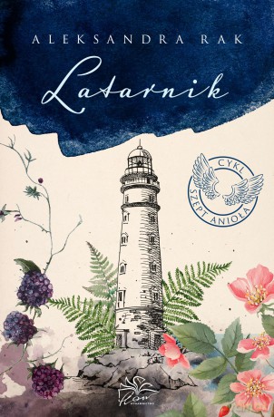 Latarnik. Szept anioła (Tom 1) - Aleksandra Rak [KSIĄŻKA]