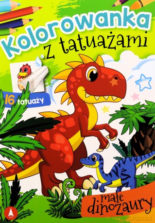 Małe dinozaury. Kolorowanka z tatuażami [KSIĄŻKA]
