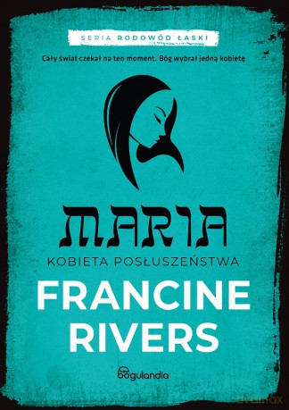 Maria Kobieta posłuszeństwa - Francine Rivers [KSIĄŻKA]
