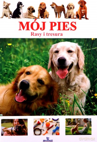 Mój pies. Rasy i tresura - Marta Kępa [KSIĄŻKA]