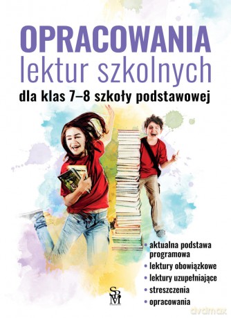 Opracowania lektur szkolnych dla klas 7-8 szkoły podstawowej - Katarzyna Zioła-Zemczak, Izabela Paszko [KSIĄŻKA]