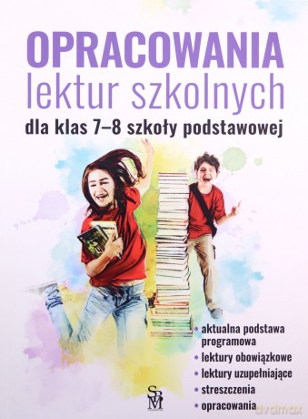 Opracowania lektur szkolnych dla klas 7-8 szkoły podstawowej - Katarzyna Zioła-Zemczak, Izabela Paszko [KSIĄŻKA]
