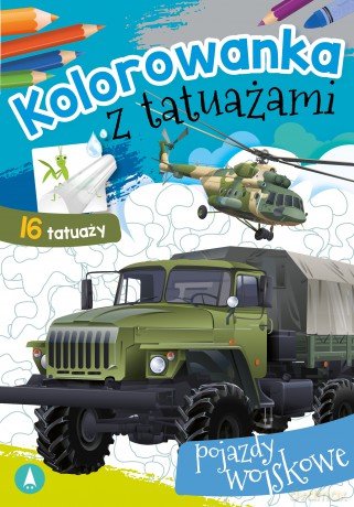 Pojazdy wojskowe. Kolorowanka z tatuażami [KSIĄŻKA]