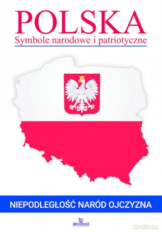 Polska. Symbole narodowe i patriotyczne - Marta Kępa [KSIĄŻKA]