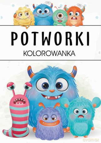 Potworki. Kolorowanka [KSIĄŻKA]