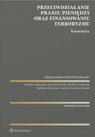 Przeciwdziałanie praniu pieniędzy oraz finansowaniu terroryzmu. Komentarz [KSIĄŻKA]