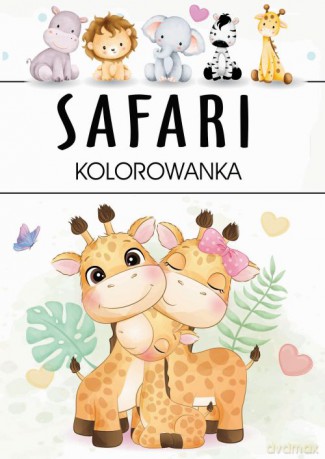 Safari. Kolorowanka [KSIĄŻKA]