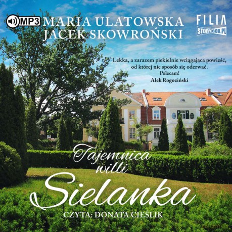 Tajemnica wilii Sielanka - Maria Ulatowska, Jacek Skowroński [AUDIOBOOK]