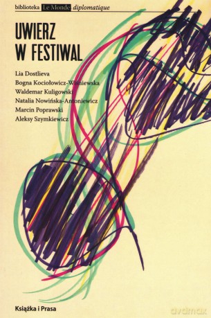 Uwierz w festiwal [KSIĄŻKA]