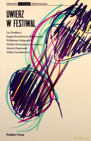 Uwierz w festiwal [KSIĄŻKA]