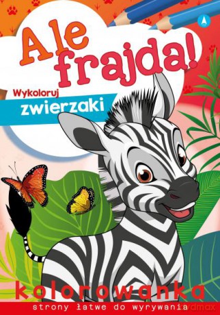 Wykoloruj zwierzaki. Ale frajda! [KSIĄŻKA]