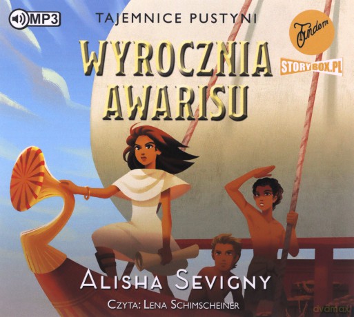 Wyrocznia Awarisu. Tajemnice pustyni (Tom 3) - Alisha Sevigny [AUDIOBOOK]