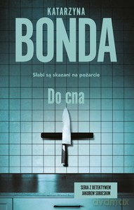Do cna - Katarzyna Bonda [KSIĄŻKA]