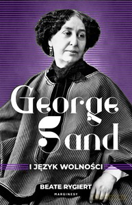 George Sand i język wolności - Beate Rygiert [KSIĄŻKA]