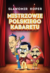 Mistrzowie polskiego kabaretu - Sławomir Koper [KSIĄŻKA]