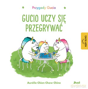 Przygody Gucia Gucio uczy się przegrywać - Aurelie Chien, Chow Chine [KSIĄŻKA]