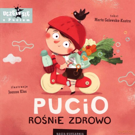 Pucio rośnie zdrowo - Marta Galewska-Kustra [KSIĄŻKA]
