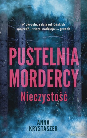 Pustelnia mordercy. Mieczystość - Anna Krystaszek [KSIĄŻKA]