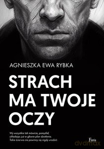 Strach ma twoje oczy - Agnieszka Ewa Rybka [KSIĄŻKA]