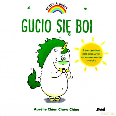 Uczucia Gucia Gucio się boi - Aurelie Chien, Chow Chine [KSIĄŻKA]