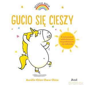 Uczucia Gucia Gucio się cieszy - Aurelie Chien, Chow Chine [KSIĄŻKA]