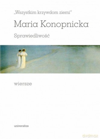 Wszystkim krzywdom ziemi. Wiersze - Maria Konopnicka [KSIĄŻKA]