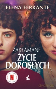 Zakłamane życie dorosłych (okładka filmowa) - Elena Ferrante [KSIĄŻKA]