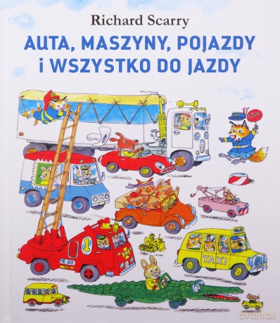 Auta, maszyny, pojazdy i wszystko do jazdy - Richard Scarry [KSIĄŻKA]
