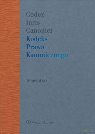Kodeks prawa kanonicznego. Komentarz [KSIĄŻKA]