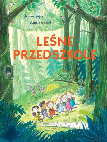 Leśne przedszkole - Stefanie Hofler, Claudia Weikert [KSIĄŻKA]