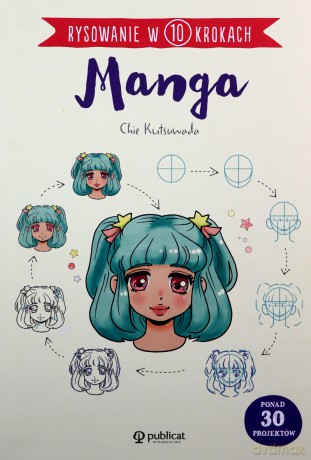 Manga. Rysowanie w 10 krokach - Chie Kutsuwada [KSIĄŻKA]