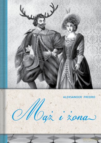 Mąż i żona - Aleksander Fredro [KSIĄŻKA]