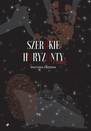 Szerokie horyzonty. Prolog - Wiktoria Łazebna [KSIĄŻKA]
