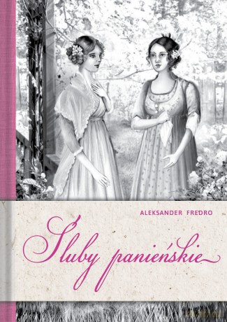 Śluby panieńskie - Aleksander Fredro [KSIĄŻKA]