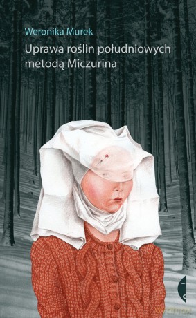 Uprawa roślin południowych metodą Miczurina - Weronika Murek [KSIĄŻKA]