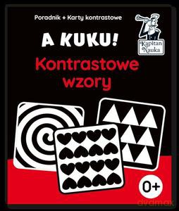 A kuku! Kontrastowe wzory (Poradnik + karty obrazkowe). Kapitan Nauka - Anna Zych [KSIĄŻKA]
