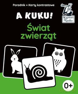 A kuku! Świat zwierząt (Karty kontrastowe + poradnik). Kapitan Nauka - Anna Zych [KSIĄŻKA]