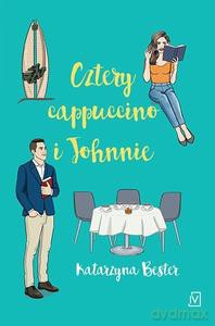Cztery cappuciono i Johnnie - Katarzyna Bester [KSIĄŻKA]
