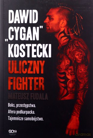 Dawid "Cygan" Kostecki. Uliczny fighter - Mateusz Fudala [KSIĄŻKA]