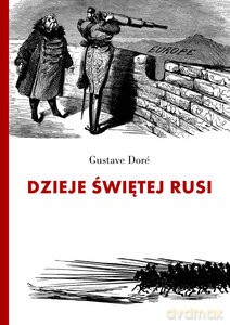 Dzieje świętej Rusi - Gustaw Dore [KSIĄŻKA]