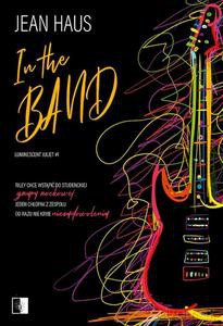 In the Band. Luminescent Juliet (Tom 1) - Jean Haus [KSIĄŻKA]