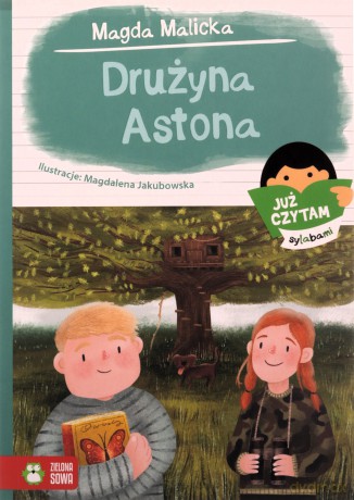 Już czytam sylabami. Drużyna Astona - Magda Malicka [KSIĄŻKA]