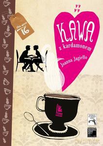 Kawa z kardamonem - Joanna Jagiełło [KSIĄŻKA]