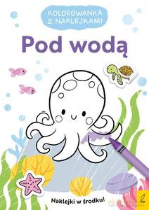 Kolorowanka z naklejkami. Pod wodą [KSIĄŻKA]