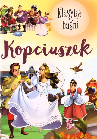 Kopciuszek. Klasyka baśni [KSIĄŻKA]