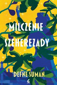 Milczenie Szeherezady - Dafne Suman [KSIĄŻKA]