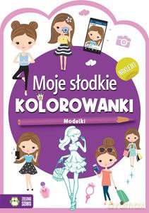 Moje słodkie kolorowanki. Modelki [KSIĄŻKA]