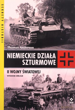 Niemieckie działa szturmowe II Wojny Światowej - Thomas Anderson [KSIĄŻKA]