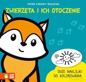 Nowe zabawy malucha. Zwierzęta i ich otoczenie - Rita Dudkowska [KSIĄŻKA]