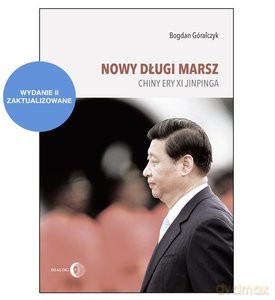 Nowy długi marsz - Bogdan Góralczyk [KSIĄŻKA]